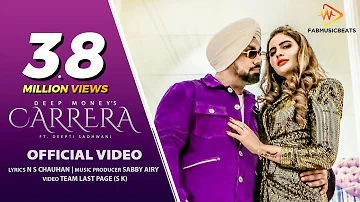 CARRERA Song - Official Video | Deep Money | NS Chauhan | Deepti Sadhwani | Fab Music Beats