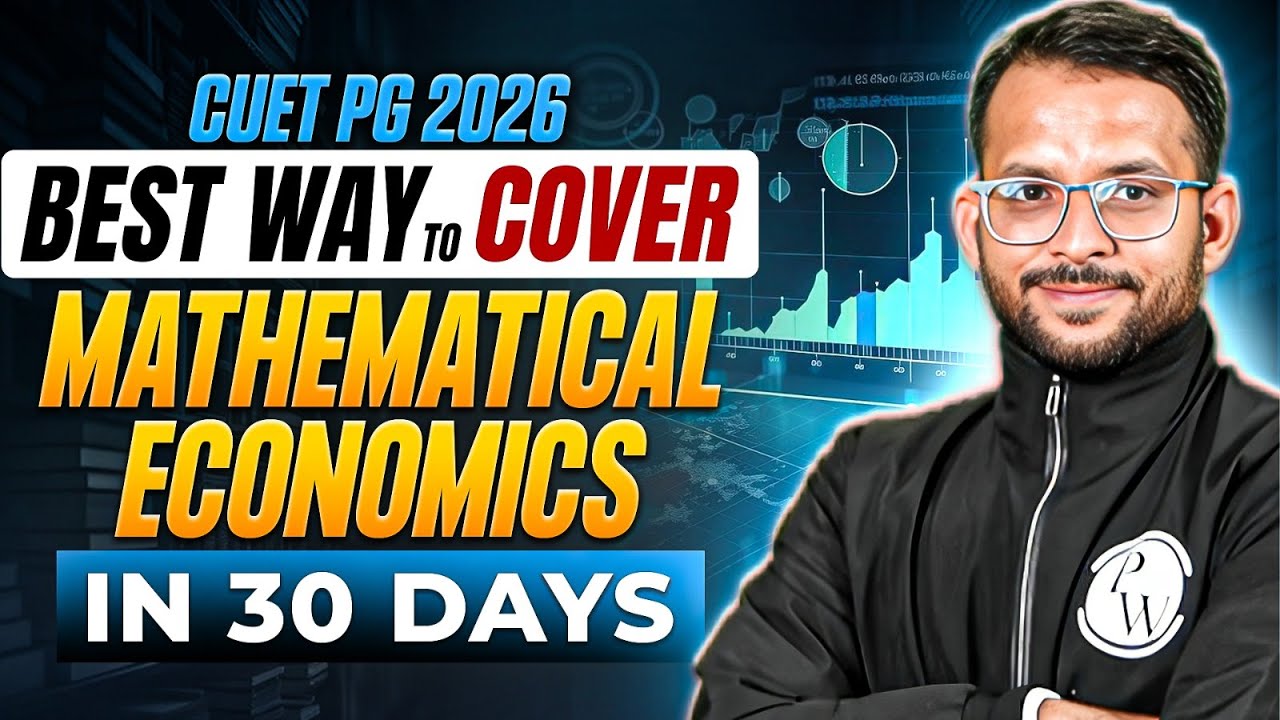 Best Strategy to Master Mathematical Economics for CUET PG 2026 in Just ...