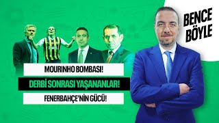 Mouri̇nho Harekati Hüseyi̇n Yücel Gs-Fb Derbi̇si̇ Ali̇ Koç Dursun Özbek Bence Böyle