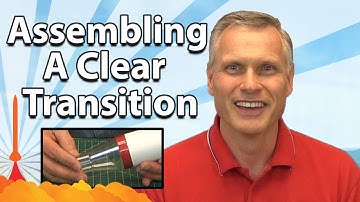 Assembling A Clear Transition