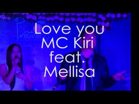 MC Kiri   Love You Feat Melissa  after movie 