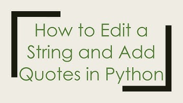 How to Edit a String and Add Quotes in Python