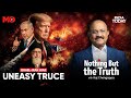 Israel-Iran War: Uneasy Truce | Nothing But The Truth | India Today