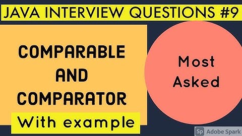 Comparable and Comparator with example / Java Interview Questions