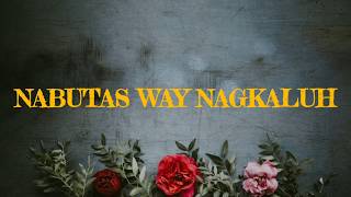 Nabutas way nagkaluh | By Abdillah | Tausug Song with Lyrics