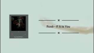 BLACKPINK Rosè - 'If It Is You' (너였다면) Lirik Terjemahan Indonesia