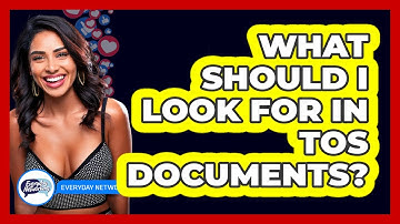 What Should I Look For In ToS Documents?