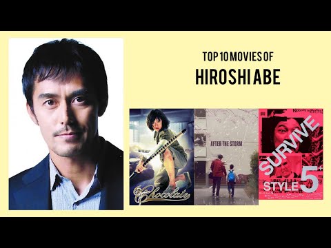 Hiroshi Abe Top 10 Movies of Hiroshi Abe| Best 10 Movies of Hiroshi Abe