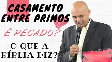 O que diz a Igreja sobre casamentos de primos de primeiro grau?