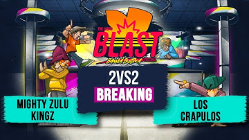 Mighty Zulu Kingz vs Los Crapulos I Top32 2vs2 Breaking  I The Legits Blast 2025