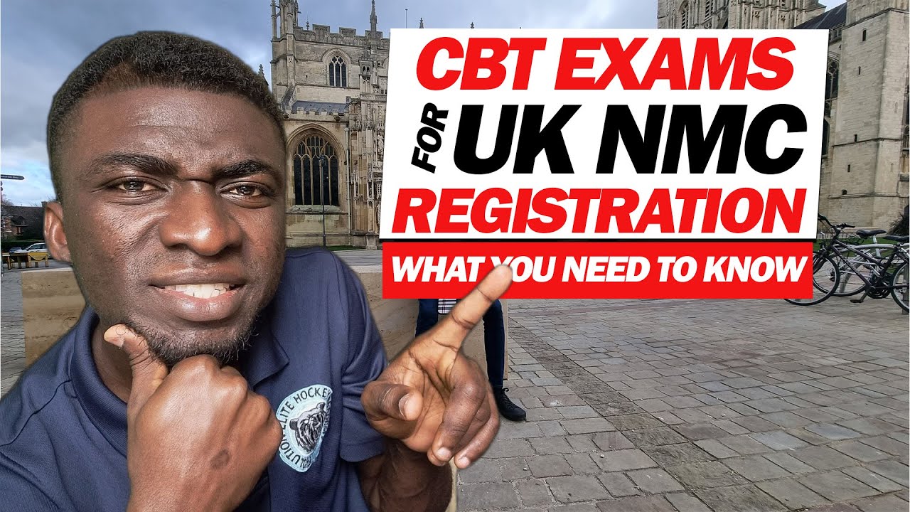 cbt-exams-for-uk-nmc-registration-everything-you-need-to-know-youtube