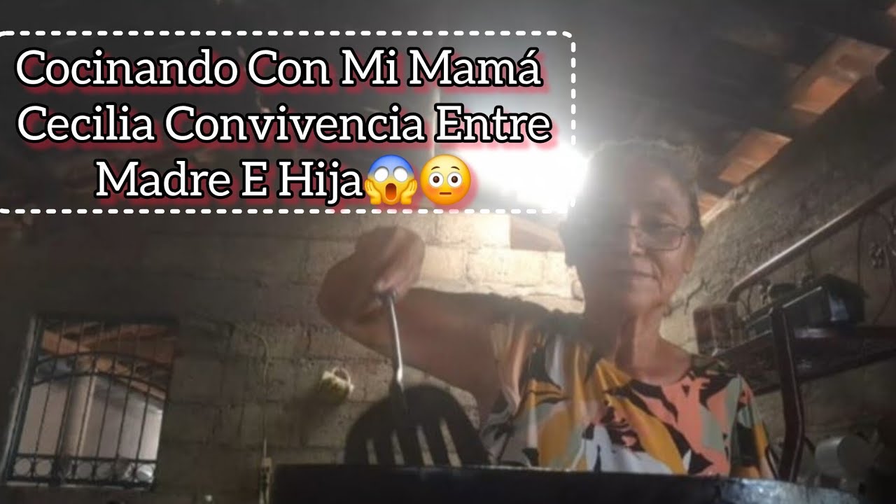 COCINANDO CON MI MAMA CECILIA CONVIVENCIA ENTRE MADRE E HIJA😱😳NUEVO INTEGRANTE 😧A LA FAMILIA