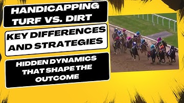 Handicapping Turf vs  Dirt Races  Key Differences and Strategies