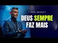 DEUS SEMPRE FAZ MAIS | TIAGO BRUNET