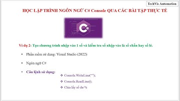 Bài 2: Nhập và xét số chẵn lẻ với C# - Lập trình console trên Visual Studio 2022