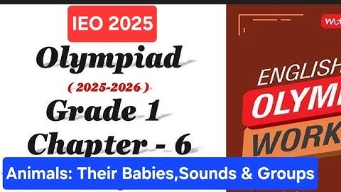 Class 1 english Olympiad | Chapter 6 Animals :babies ,sounds and groups#class1 #ieo#englisholympiad 