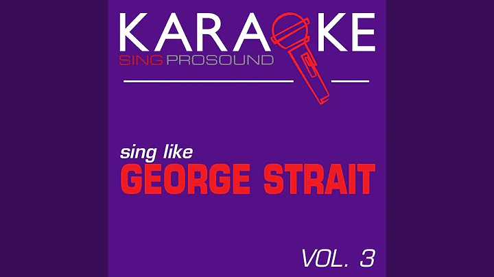 If I Know Me (In the Style of George Strait) (Karaoke with Background Vocal)