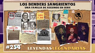 E254: Los Benders Sangrientos: Una familia de asesinos en serie