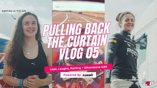 Laps & Laughs | Karting + Silverstone GB3 | Pulling Back the Curtain Vlog 05 Powered by Summit