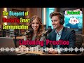 The Blueprint to Developing your Communication Skills | Listening Practice | Episode -05