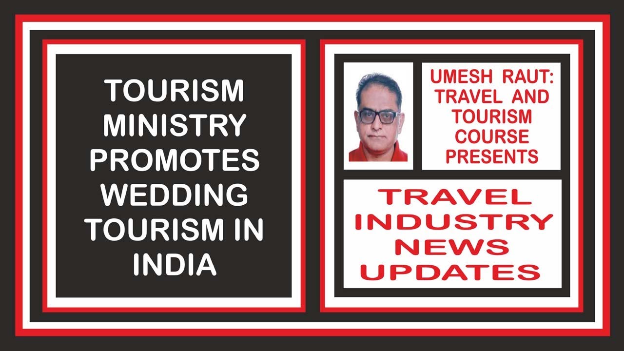 Tourism Ministry Promotes Wedding Tourism In India | Travel Industry News