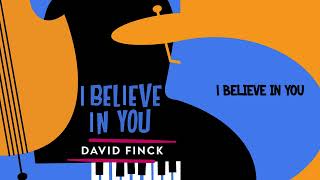 David Finck f/Kevin Osborne - I Believe in You (from HOW TO SUCCEED IN BUSI..)[Official Lyric Video]
