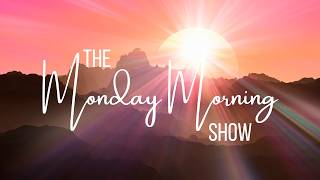 The Monday Morning Show | 05/18/2026