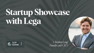 The TLTF Summit 2024 Startup Showcase: Lega