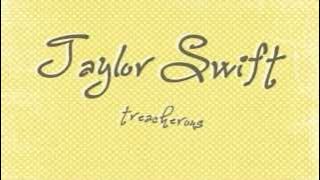 Taylor Swift - Treacherous (lyrics)