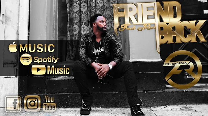 Fred Reed - Friend Back (Official Video)