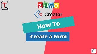 How to Create a Form in Zoho Creator