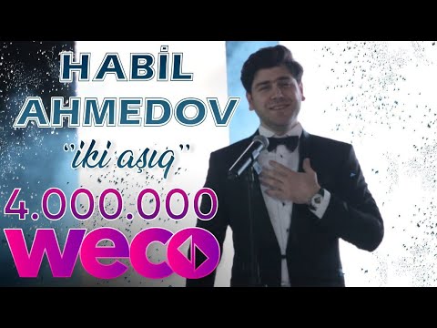 Habil Ahmedov - İki Aşiq (Official Video)