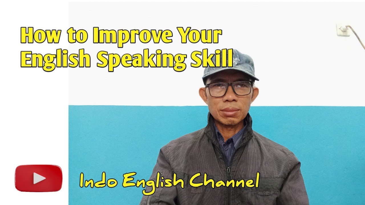 How to Improve Your English Speaking Skill - YouTube