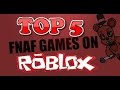 Best Fnaf Games On Roblox