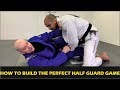 How to build the perfect half guard game by john danaher