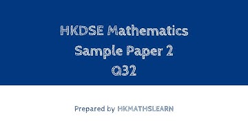 【學數】DSE Maths (Core) DSE/Sample/II/Q32