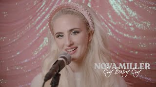 Смотреть клип Nova Miller - Cry Baby Cry