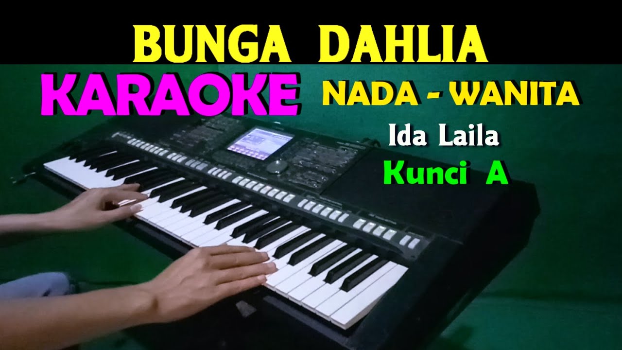 BUNGA DAHLIA - Ida Laila | KARAOKE Nada Wanita, HD - YouTube