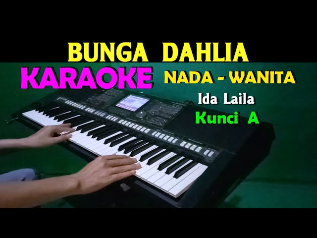 BUNGA  DAHLIA - Ida Laila | KARAOKE Nada Wanita, HD class=