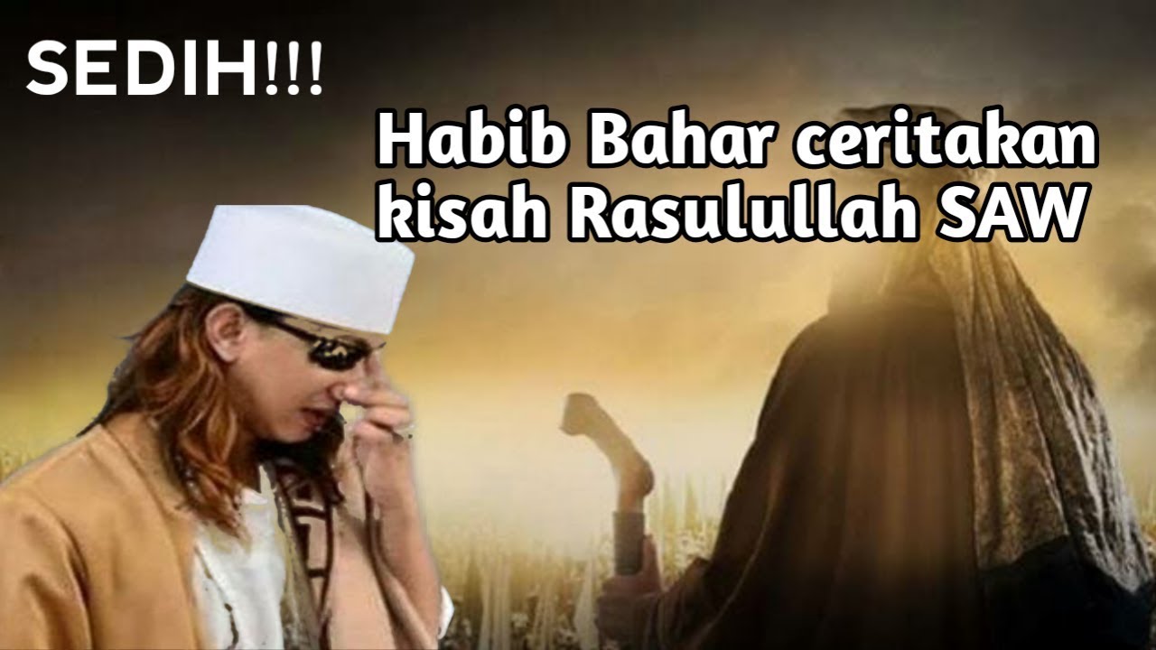 Habib Bahar sampai nangis menceritakan kisah Rasulullah SAW
