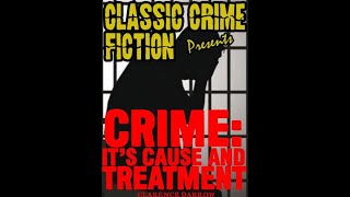 Crime: Its Cause and Treatment by Clarence Darrow - Audiobook