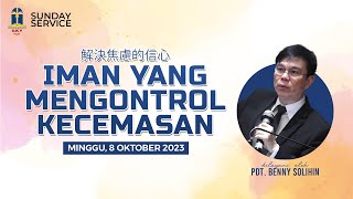 PDT. BENNY SOLIHIN - IMAN YANG MENGONTROL KECEMASAN 解決焦慮的信心