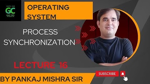 #16 Process Synchronization | Operating System | GATE 2023/24 |By Pankaj Mishra #gate2023 #os