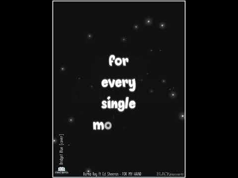 Burna Boy Ft Ed Sheeran FOR MY HAND BridgetBlue Cover Lyrics