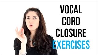 Freya's Singing Tips: Vocal Cord Closure Exercises