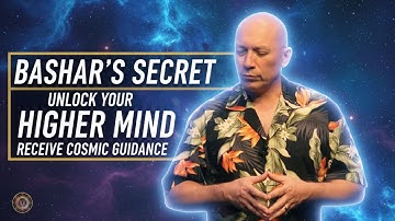 How to Connect With Your Higher Self and Receive Life Changing Information - Bashar