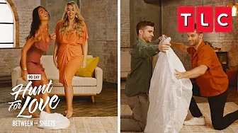 Literally Between the Sheets! | Hunt For Love: Between the Sheets | TLC