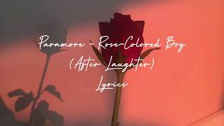 Paramore - Rose-Colored Boy (lyrics)