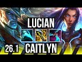 LUCIAN & Sona vs CAITLYN & Bard (ADC) | 83K damage | KR Master | 26.1