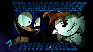 Stranger Danger with Lyrics || FNF VS Rerun || FT : @Jelly_boilyrics